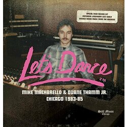 Various Let's Dance (Mike Macharello & Duane Thamm Jr. Chicago 1983-85) Vinyl 4 LP