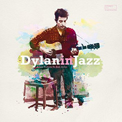 Various Dylan In Jazz - A Jazz Tribute To Bob Dylan Vinyl LP