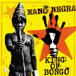 Mano Negra King Of Bongo Vinyl LP