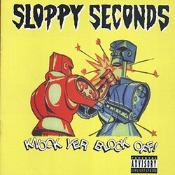 Sloppy Seconds Knock Yer Block Off! Vinyl LP