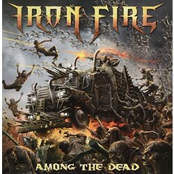 Iron Fire Among The Dead Vinyl LP