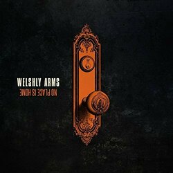 Welshly Arms No Place Is Home Vinyl LP