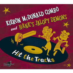 Kieron McDonald Combo / Hank's Jalopy Demons Hit The Tracks Vinyl LP