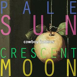 Cowboy Junkies Pale Sun, Crescent Moon Vinyl 2 LP