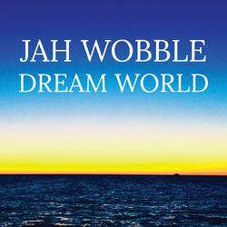 Jah Wobble Dream World Vinyl LP