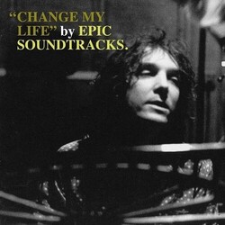 Epic Soundtracks Change My life Vinyl LP