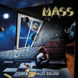 Mass (16) When 2 Worlds Collide Vinyl LP