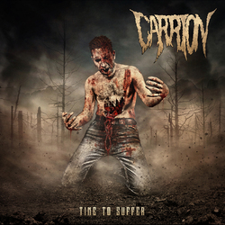 Carrion (6) Time To Suffer Vinyl LP