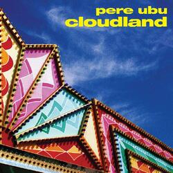 Pere Ubu Cloudland Vinyl LP