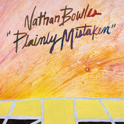 Nathan Bowles Plainly Mistaken Vinyl LP