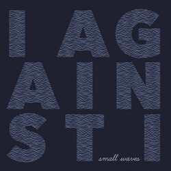 I Against I Small Waves Vinyl LP