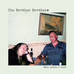 The Brother Brothers Some People I Know Vinyl LP