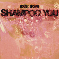 AXIS:SOVA Shampoo You Vinyl LP