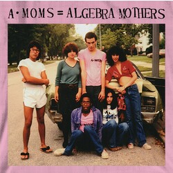 The Algebra Mothers / The Algebra Mothers A·Moms = Algebra Mothers Vinyl LP