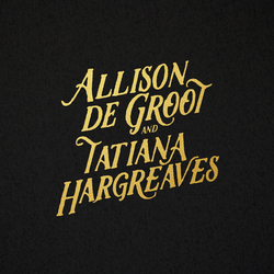 Allison De Groot / Tatiana Hargreaves Allison De Groot And Tatiana Hargreaves Vinyl LP