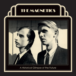 The Magnetics (8) A Historical Glimpse Of The Future Vinyl LP