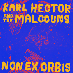 Karl Hector / The Malcouns Non Ex Orbis Vinyl LP
