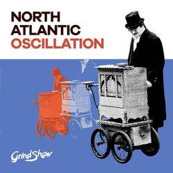 North Atlantic Oscillation Grind Show Vinyl LP