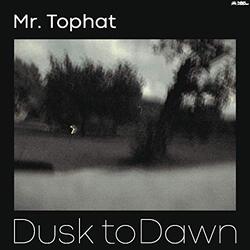 Mr. Tophat Dusk To Dawn Part III Vinyl 2 LP