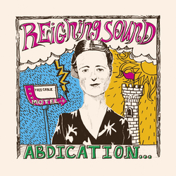 Reigning Sound Abdication...For Your Love Vinyl LP