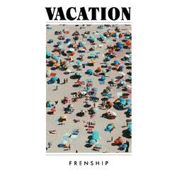 FRENSHIP Vacation Vinyl LP