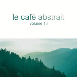 Raphaël Marionneau Le Café Abstrait (Volume 13) Vinyl LP