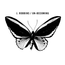 J. Robbins Un-Becoming Vinyl LP