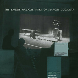 Marcel Duchamp The Entire Musical Work Of Marcel Duchamp Vinyl LP