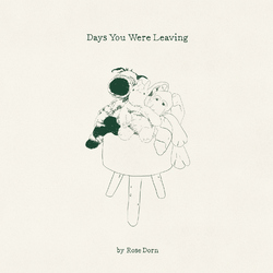 Rose Dorn Days You Were Leaving Vinyl LP
