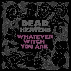 Dead Heavens Whatever Witch You Are Vinyl LP