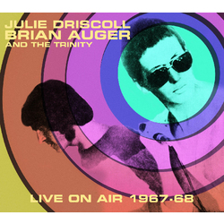Julie Driscoll, Brian Auger & The Trinity Live On Air 1967-68 Vinyl LP