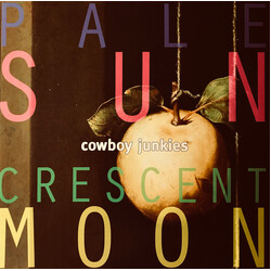 Cowboy Junkies Pale Sun, Crescent Moon Vinyl 2 LP