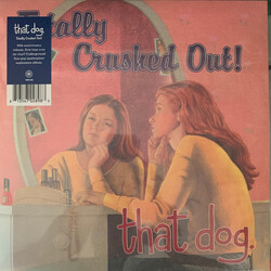 that dog. Totally Crushed Out! Vinyl LP