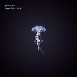 Yobrepus Mycelium Days Vinyl LP