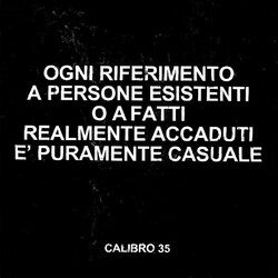 Calibro 35 Ogni Riferimento A Persone Esistenti O A Fatti Realmente Accaduti È Puramente Casuale Vinyl LP