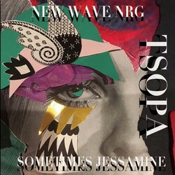 The Sound Of Pop Art New Wave NRG / Sometimes Jessamine