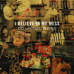 I Believe In My Mess Do Unto Others Vinyl LP