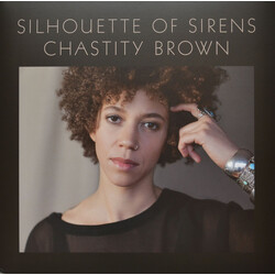 Chastity Brown (2) Silhouette Of Sirens Vinyl LP