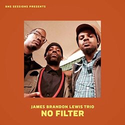 James Brandon Lewis Trio No Filter Vinyl LP