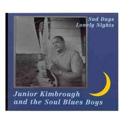 Junior Kimbrough Sad Days Lonely Nights Vinyl LP
