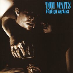 Tom Waits Foreign Affairs (Remastered) Vinyl LP
