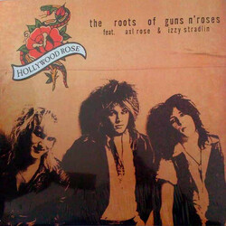 Hollywood Rose / Axl Rose / Izzy Stradlin The Roots Of Guns N' Roses Vinyl LP