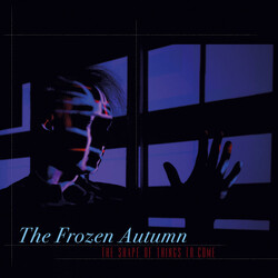 The Frozen Autumn The Shape Of Things To Come Vinyl LP