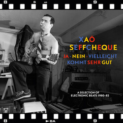 Xao Seffcheque Ja - Nein - Vielleicht Kommt Sehr Gut: Selection Of Electronic Beats 1980-82 (LP/Cd) Vinyl LP