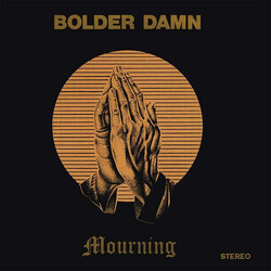 Bolder Damn Mourning Vinyl LP