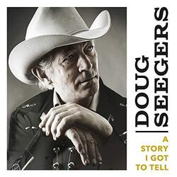 Doug Seegers Story I Got To Tell Vinyl LP