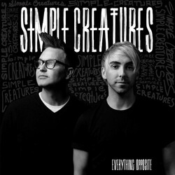 Simple Creatures Everything Opposite Vinyl LP