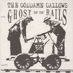 The Goddamn Gallows Ghost Of Th` Rails Vinyl LP