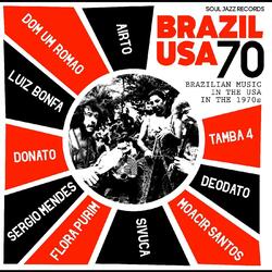 Moreira Airto Flora Purim & Sergio Mendes Soul Jazz Records Presents Brazil Usa 70 - Brazilian Music In The Usa In The 1970S (2 LP/Dl Code) Vinyl LP