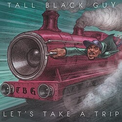 Tall Black Guy Let's Take A Trip Vinyl LP